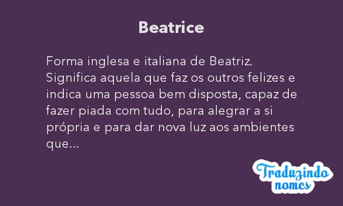 Significado do nome BEATRICE. Detalhes e origem do nome BEATRICE