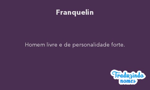 Significado do nome Franquelin